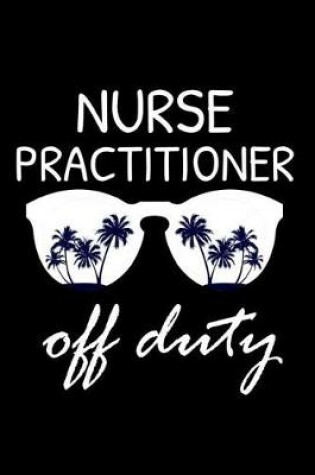 Cover of Nurse Practitioner Off Duty