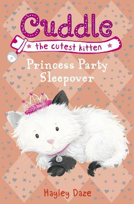 Book cover for Cuddle the Cutest Kitten: Princess Party Sleepover