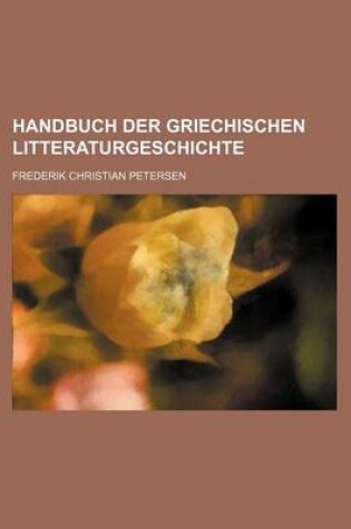 Cover of Handbuch Der Griechischen Litteraturgeschichte