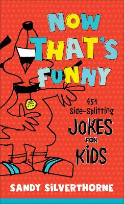 Book cover for Now That`s Funny – 451 Side–Splitting Jokes for Kids
