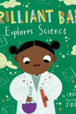 Cover of Brilliant Baby Explores Science