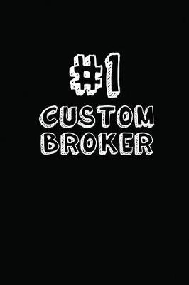 Book cover for #1 Custom Broker