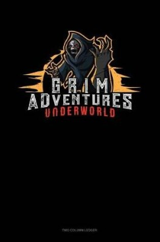 Cover of Grim Adventures Underworld