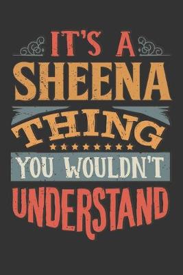 Book cover for Its A Sheena Thing You Wouldnt Understand