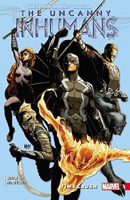 Book cover for Uncanny Inhumans Vol. 1: Time Crush