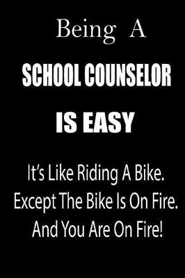 Book cover for Being a School Counselor Is Easy