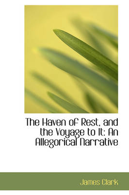 Book cover for The Haven of Rest, and the Voyage to It