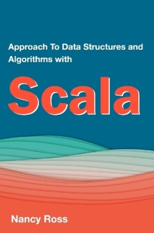 Cover of Approach To Data Structures And Algorithms With Scala