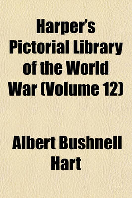 Book cover for Harper's Pictorial Library of the World War (Volume 12)