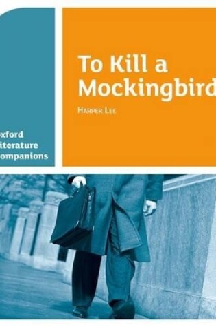 Cover of Oxford Literature Companions: To Kill a Mockingbird
