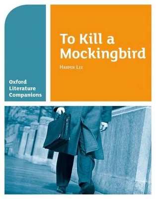 Cover of Oxford Literature Companions: To Kill a Mockingbird