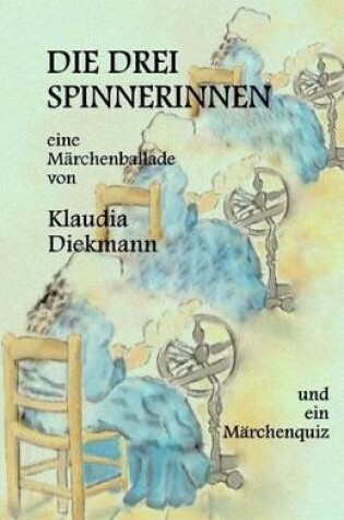 Cover of Die Drei Spinnerinnen