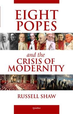 Book cover for Eight Popes and the Crisis of Modernity