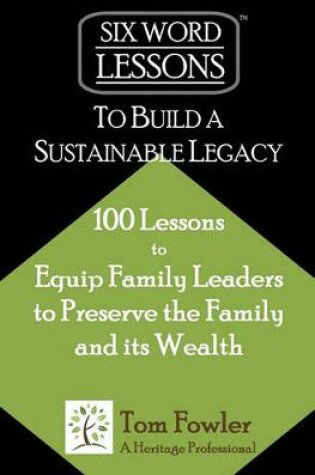 Cover of Six-Word Lessons To Build a Sustainable Legacy