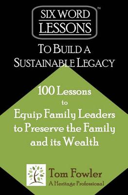 Book cover for Six-Word Lessons To Build a Sustainable Legacy