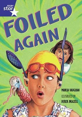 Book cover for Rigby Star Shared Year 2 Fiction: Foiled Again Shared Reading Pack Framework Edition