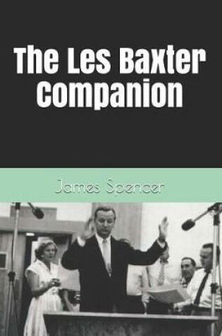 Cover of The Les Baxter Companion
