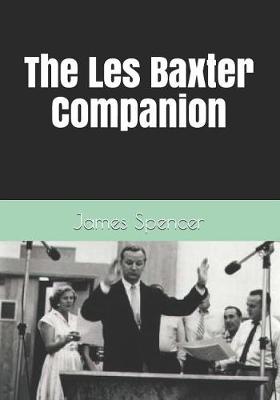 Book cover for The Les Baxter Companion