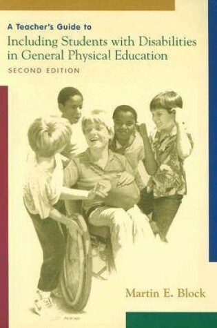 Cover of A Teacher's Guide to Including Students with Disabilities in Regular Physical Education
