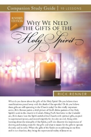 Cover of Why We Need the Gifts of the Holy Spirit Study Guide