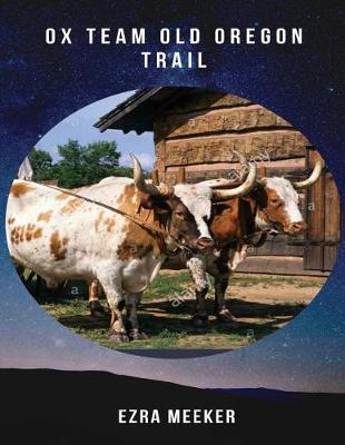 Book cover for Ox Team old oregon Trail (Annotated)