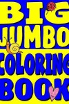 Book cover for Big Jumbo Coloring Book