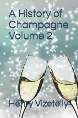 Book cover for A History of Champagne Volume 2