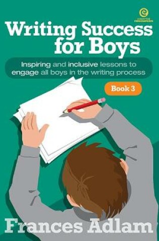 Cover of Writing Success for Boys -  Bk 3 Yrs 7-9