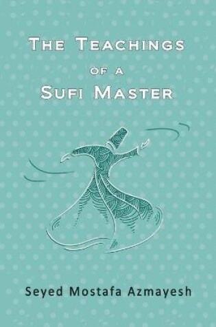 Cover of The Teachings of a Sufi Master