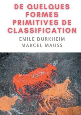 Book cover for De quelques formes de classification. Contribution à l'étude des représentations collectives