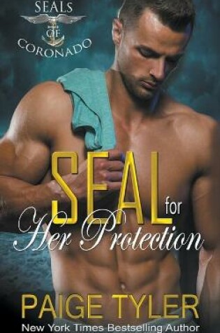 Cover of SEAL for Her Protection