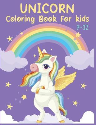 Book cover for Unicorn Coloring Book for Kids 7-12