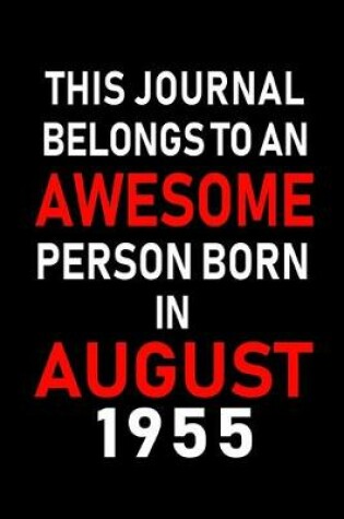 Cover of This Journal belongs to an Awesome Person Born in August 1955