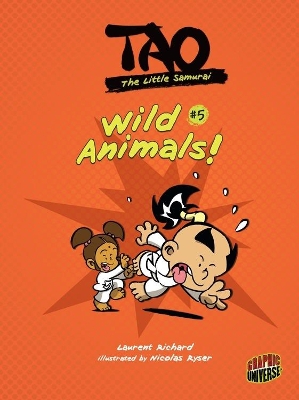 Book cover for Tao, the Little Samurai 5: Wild Animals!