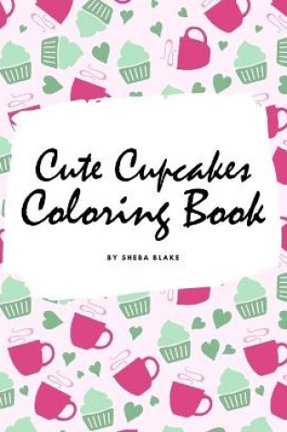 Cover of Cute Cupcakes Coloring Book for Children (8x10 Coloring Book / Activity Book)