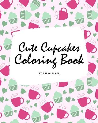 Book cover for Cute Cupcakes Coloring Book for Children (8x10 Coloring Book / Activity Book)