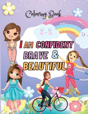 Book cover for I Am Confident, Brave & Beautiful Coloring book