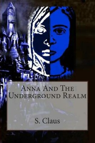 Cover of Anna And The Underground Realm