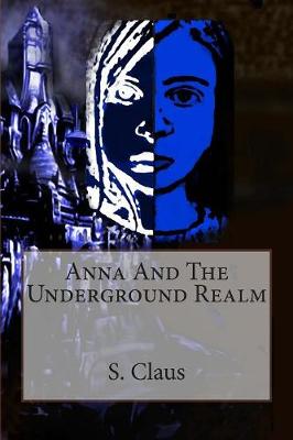 Book cover for Anna And The Underground Realm