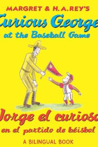 Cover of Jorge El Curioso En El Partido de Beisbol/Curious George at the Baseball Game (Read-Aloud)