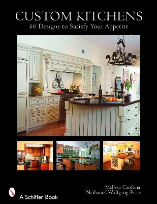 Book cover for Custom Kitchens: 50 Designs to Satisfy Your Appetite