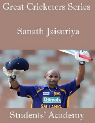 Book cover for Great Cricketers Series: Sanath Jaisuriya