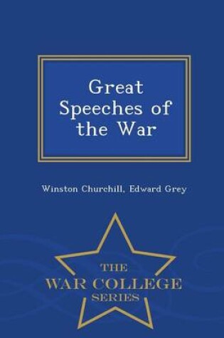 Cover of Great Speeches of the War - War College Series