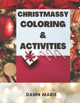Book cover for Christmassy Coloring & Activities