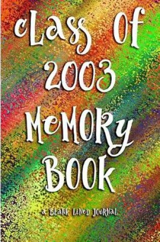 Cover of Class of 2003 Memory Book