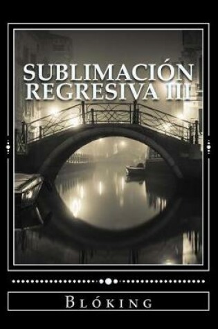 Cover of Sublimación regresiva III