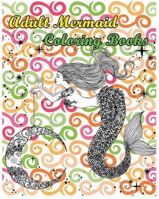 Book cover for Adult Mermaid Coloring Books