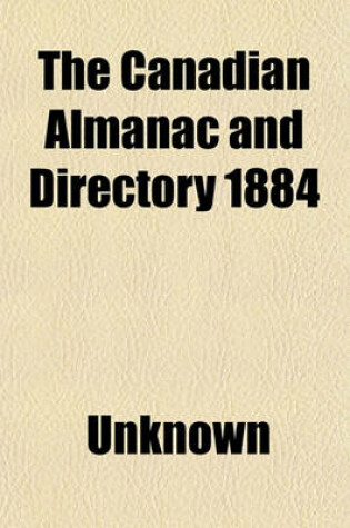 Cover of The Canadian Almanac and Directory 1884