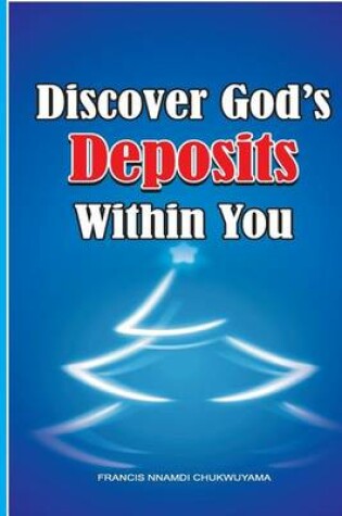 Cover of Discover God's deposits within you