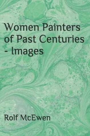 Cover of Women Painters of Past Centuries - Images